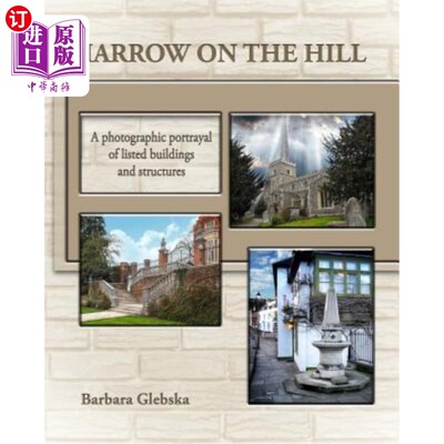 海外直订Harrow on the Hill: A photographic portrayal of listed buildings and structures 山上的哈罗:一幅被列入名录的