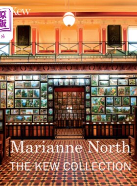海外直订Marianne North: The Kew Collection 玛丽安·诺斯:英国皇家植物园