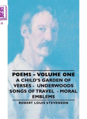 海外直订Poems - Volume One - A Child's Garden of Verses - Underwoods Songs of Travel - M 诗歌-第一卷-儿童诗歌花园-