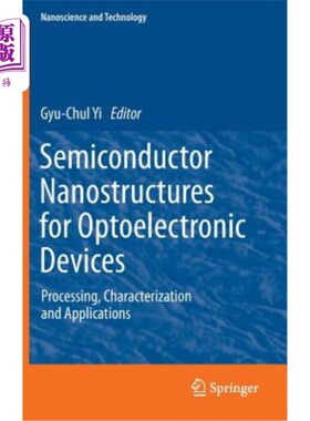 海外直订Semiconductor Nanostructures for Optoelectronic Devices: Processing, Characteriz 光电器件用半导体纳米结构：