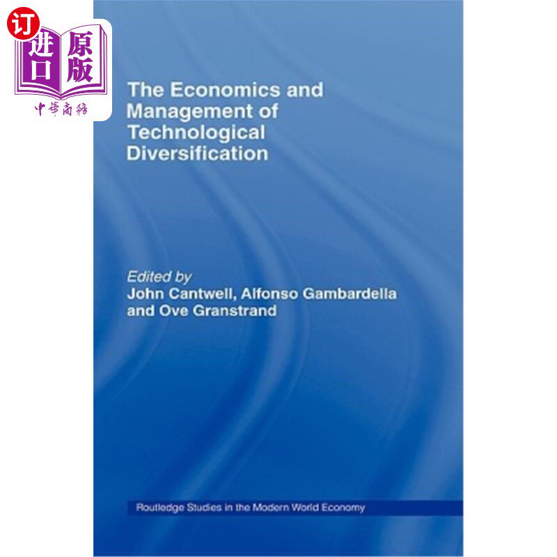 海外直订The Economics and Management of Technological Diversification 技术多样化的经济学与管理