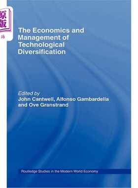 海外直订The Economics and Management of Technological Diversification 技术多样化的经济学与管理