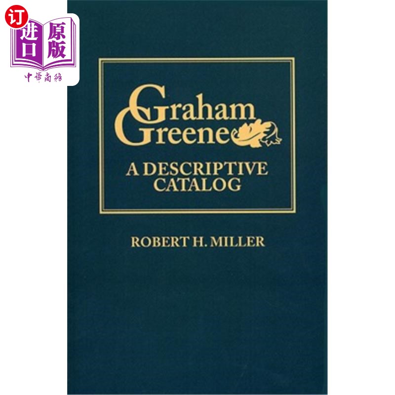 海外直订Graham Greene: A Descriptive Catalog 格雷厄姆·格林:描述性目录