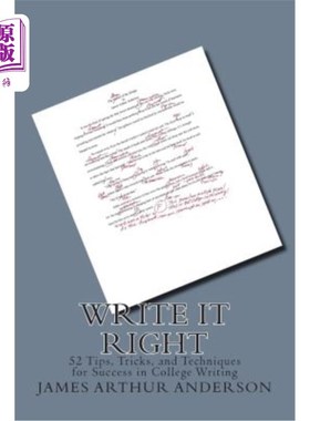 海外直订Write It Right: 50 Tips, Tricks, and Techniques for Success in College Writing 写对了：50条大学写作成功的秘