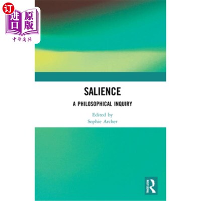 海外直订Salience: A Philosophical Inquiry 突出:哲学探究