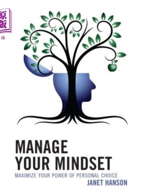 海外直订Manage Your Mindset: Maximize Your Power of Personal Choice 管理你的心态：发挥你的个人选择能力