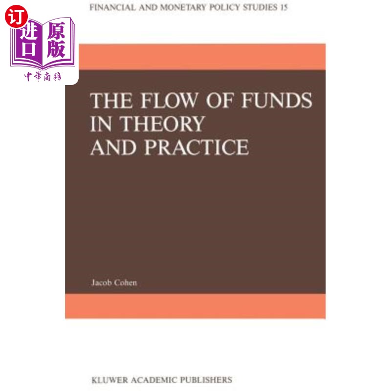 海外直订The Flow of Funds in Theory and Practice: A Flow-Constrained Approach to Monetar 理论与实践中的资金流动:货