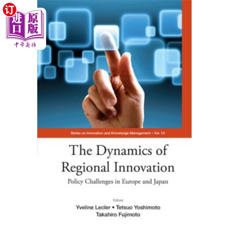 海外直订Dynamics of Regional Innovation, The: Policy Challenges in Europe and Japan 区域创新的动力:欧洲和日本的政策