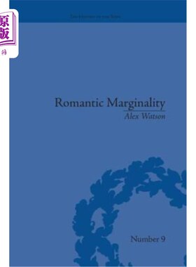 海外直订Romantic Marginality: Nation and Empire on the Borders of the Page 浪漫边缘：页面边界上的国家和帝国