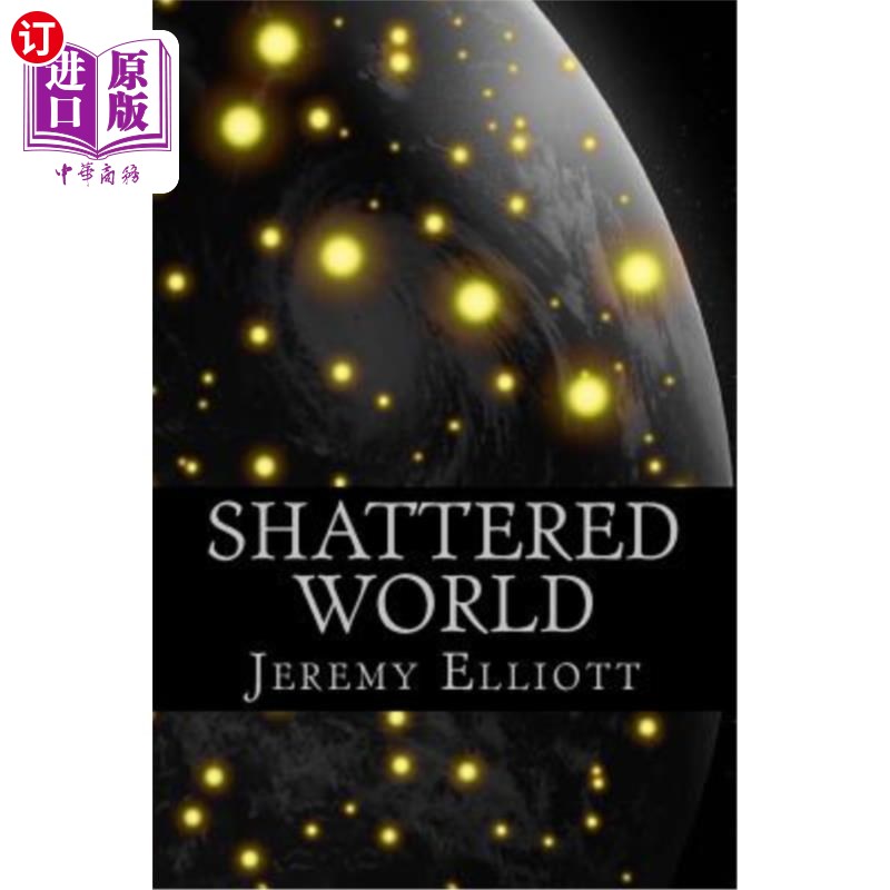 海外直订Shattered World: The Archos Saga 破碎的世界：阿科斯传奇