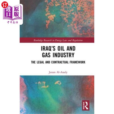 海外直订Iraq's Oil and Gas Industry: The Legal and Contractual Framework 伊拉克石油和天然气工业:法律和合同框架