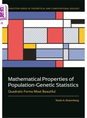 海外直订Mathematical Properties of Population-Genetic Statistics: Quadratic Forms Most B 群体的数学性质——遗传统计