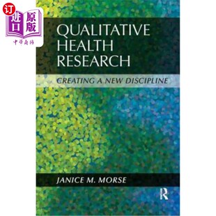 海外直订医药图书Qualitative Health Research: Creating a New Discipline 定性健康研究:创建一门新学科