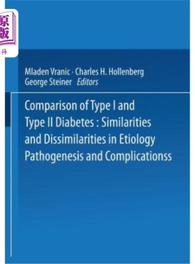 海外直订医药图书Comparison of Type I and Type II Diabetes: Similarities and Dissimilarities in E 1型和2型糖尿病的比