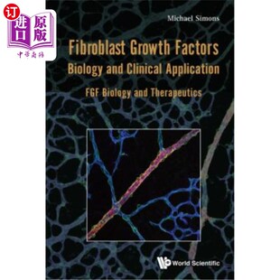 海外直订Fibroblast Clinical 成纤维细胞生长因子:生物学 and Fgf Biology Factors Growth Application