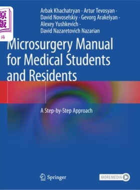 海外直订医药图书Microsurgery Manual for Medical Students and Residents: A Step-by-Step Approach 医学学生和住院医师