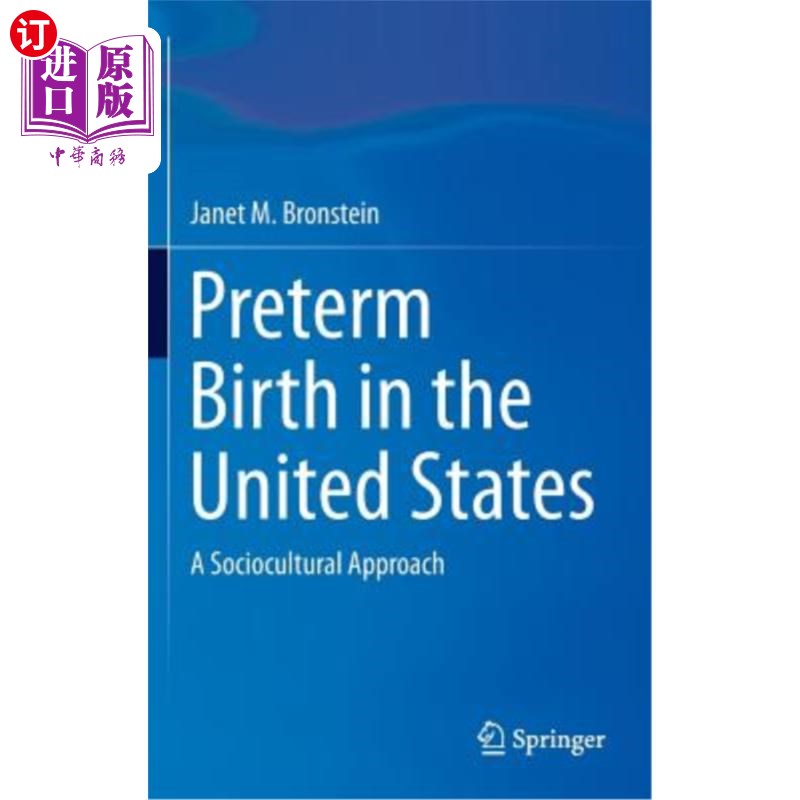 海外直订医药图书Preterm Birth in the United States: A Sociocultural Approach 美国的早产:社会文化方法