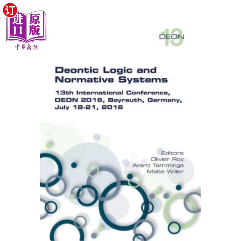 海外直订Deontic Logic and Normative Systems. 13th International Conference, Deon 2016 道义逻辑和规范体系。第13届国