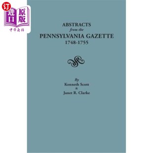 1755 摘要 the 宾夕法尼亚公报 1755年 摘自1748 1748 Gazette Pennsylvania from 海外直订Abstracts