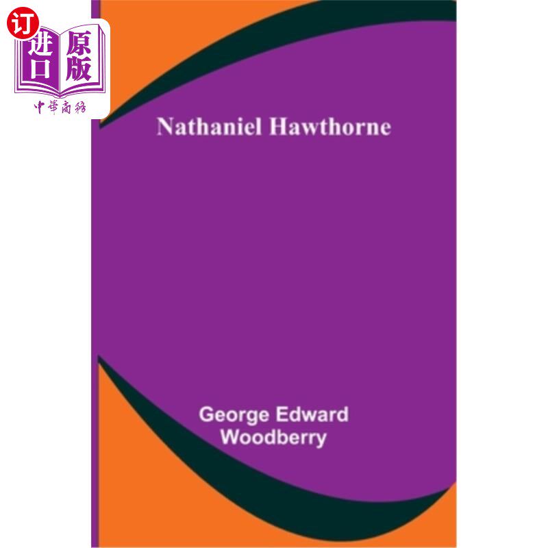 海外直订Nathaniel Hawthorne 纳撒尼尔·霍桑