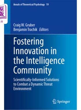 海外直订Fostering Innovation in the Intelligence Community: Scientifically-Informed Solu 促进情报界创新:应对动态威