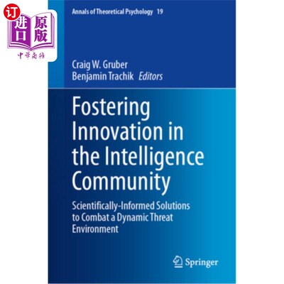 海外直订Fostering Innovation in the Intelligence Community: Scientifically-Informed Solu 促进情报界创新:应对动态威