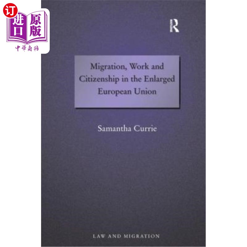 海外直订Migration, Work and Citizenship in the Enlarged European Union 扩大后的欧盟中的移民、工作和公民身份