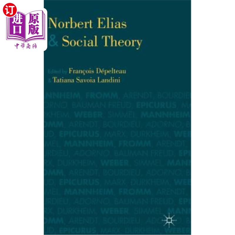 海外直订Norbert Elias and Social Theory 诺伯特·埃利亚斯与社会理论