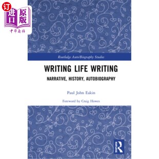 海外直订Writing Autobiography 历史 自传 History 叙事 Narrative Writing Life 生活写作