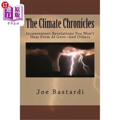 海外直订The Climate Chronicles: Inconvenient Revelations You Won't Hear From Al Gore--An 《气候编年史》：阿尔·戈尔