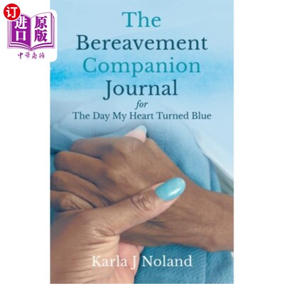 海外直订The Bereavement Companion Journal for The Day My Heart Turned Blue 为我的心变蓝的那一天写的丧友日记