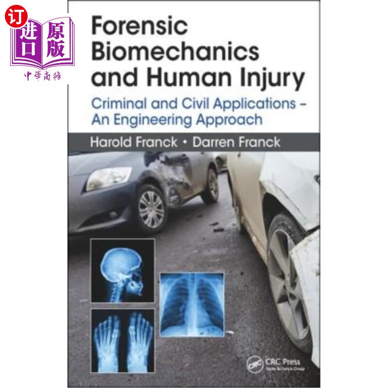 海外直订Forensic Biomechanics and Human Injury: Criminal and Civil Applications - An Eng 法医生物力学和人体伤害:刑
