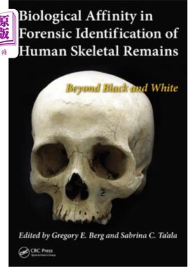 海外直订医药图书Biological Affinity in Forensic Identification of Human Skeletal Remains: Beyond 人类骨骼遗骸法医鉴