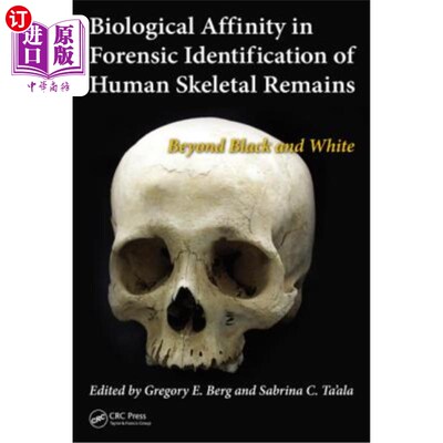 海外直订医药图书Biological Affinity in Forensic Identification of Human Skeletal Remains: Beyond 人类骨骼遗骸法医鉴