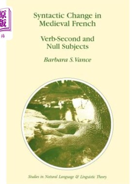 海外直订Syntactic Change in Medieval French: Verb-Second and Null Subjects 中世纪法语的句法变化：动词第2和空主语