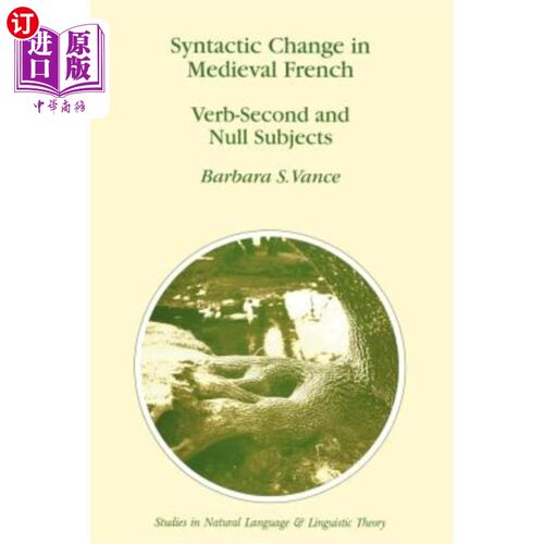 海外直订Syntactic Change in Medieval French: Verb-Second and Null Subjects 中世纪法语的句法变化：动词第2和空主语