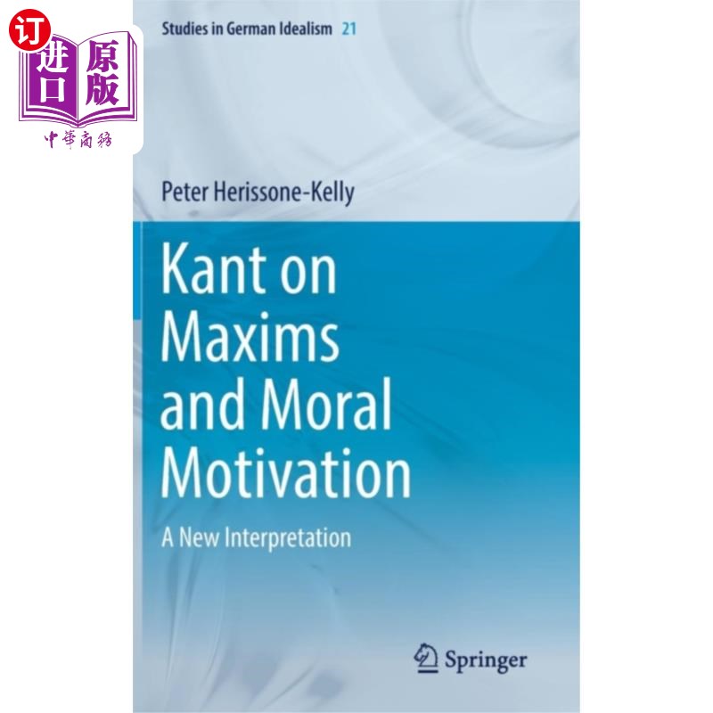 海外直订Kant on Maxims and Moral Motivation 康德论格言与道德动机
