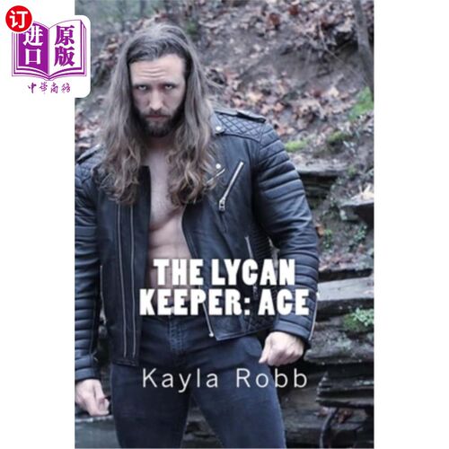 海外直订The Lycan Keeper: Ace 狼人守门员：王牌