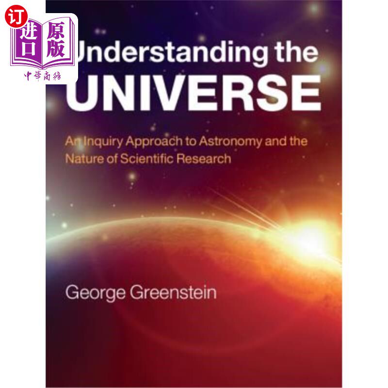 海外直订Understanding the Universe: An Inquiry Approach to Astronomy and the Nature of S 理解宇宙:天文学和科学研究本质