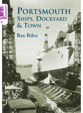 海外直订Portsmouth Ships, Dockyard and Town 朴茨茅斯船舶、船坞和城镇