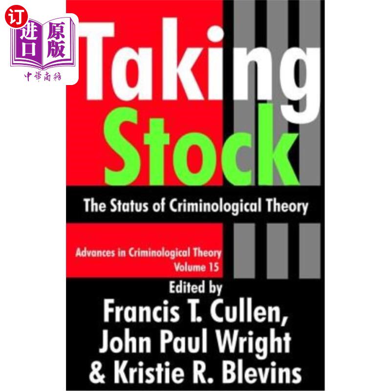 海外直订Taking Stock: The Status of Criminological Theory 盘点:犯罪学理论的地位
