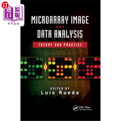 海外直订Microarray Image and Data Analysis: Theory and Practice 微阵列图像与数据分析:理论与实践