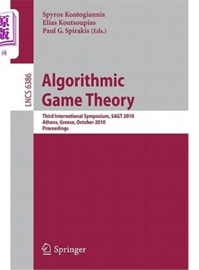 海外直订Algorithmic Game Theory: Third International Symposium, Sagt 2010, Athens, Greec 算法博弈论：第三届国际研讨