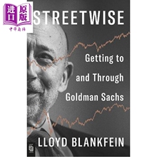 预售 华尔街生存术 街头智慧 走进并走出高盛 劳尔德贝兰克梵 Streetwise 英文原版 Lloyd Blankfein【中商原版】