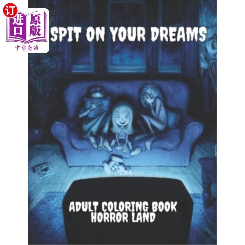 海外直订I Spit on your dreams adult coloring book horror Land 我唾弃你的梦想成人涂色书恐怖之地