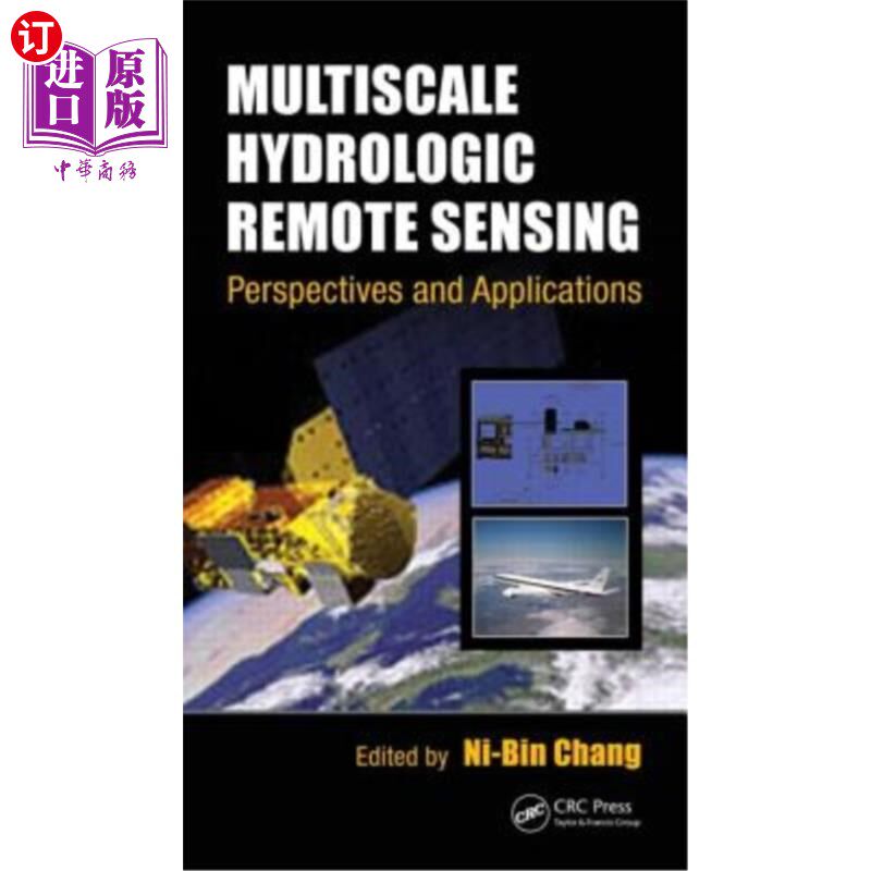 海外直订Multiscale Hydrologic Remote Sensing: Perspectives and Applications 多尺度水文遥感:展望与应用