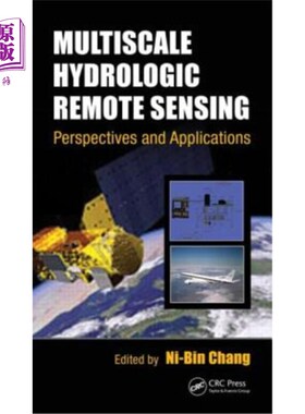 海外直订Multiscale Hydrologic Remote Sensing: Perspectives and Applications 多尺度水文遥感:展望与应用