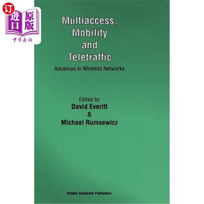 海外直订Multiaccess, Mobility and Teletraffic: Advances in Wireless Networks 多址，移动性和远程通信:无线的进展