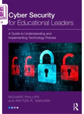 海外直订Cyber Security for Educational Leaders: A Guide to Understanding and Implementin 教育领导者的安全:理解