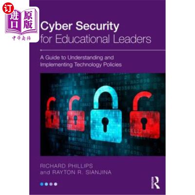 海外直订Cyber Security for Educational Leaders: A Guide to Understanding and Implementin 教育领导者的安全:理解